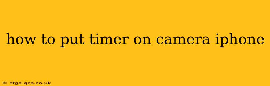 how to put timer on camera iphone