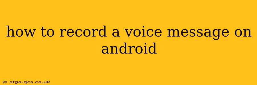 how to record a voice message on android