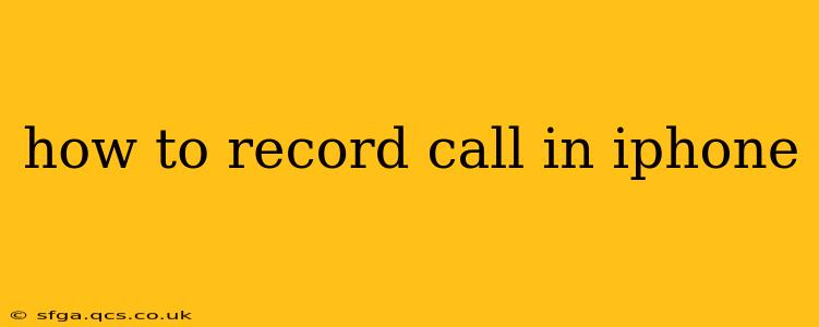 how to record call in iphone