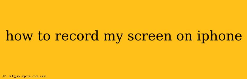how to record my screen on iphone