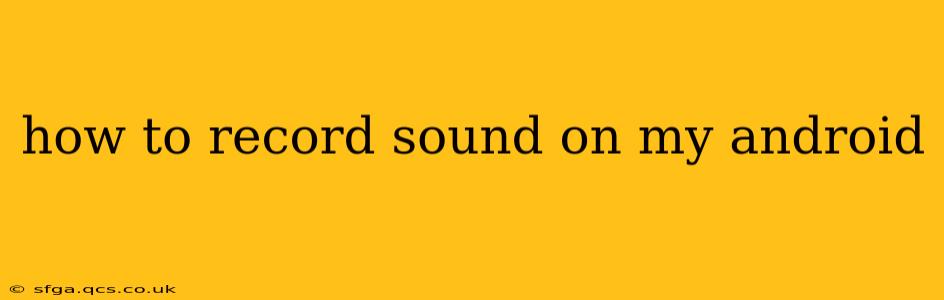 how to record sound on my android