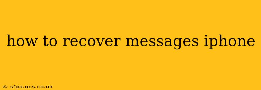 how to recover messages iphone