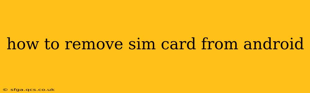 how to remove sim card from android