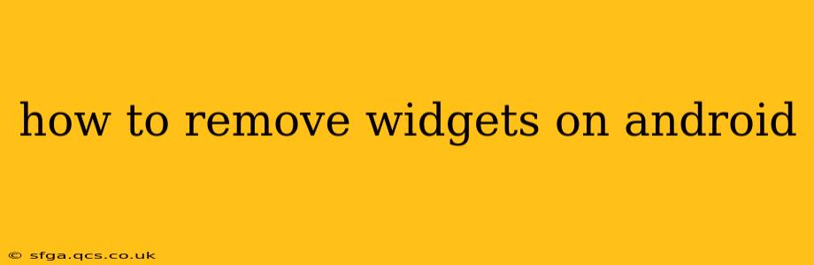 how to remove widgets on android