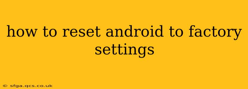 how to reset android to factory settings