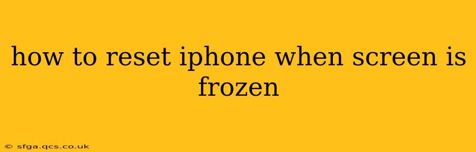 how to reset iphone when screen is frozen
