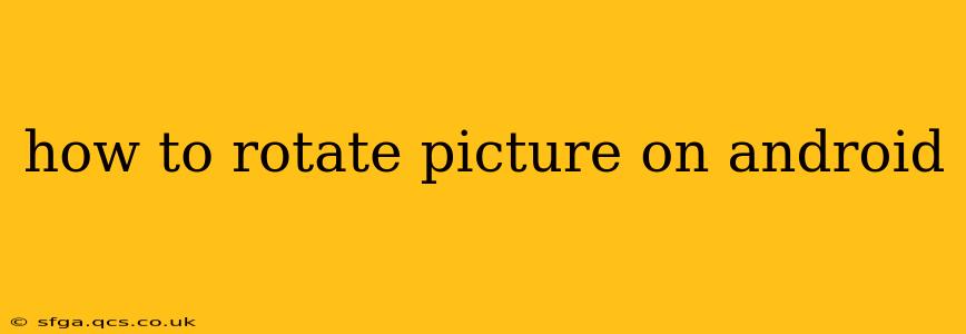 how to rotate picture on android