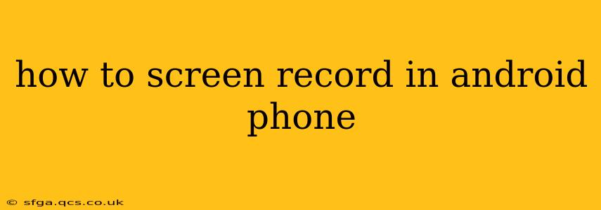 how to screen record in android phone