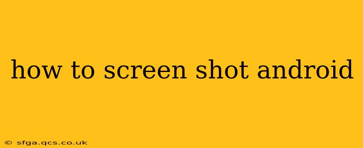 how to screen shot android