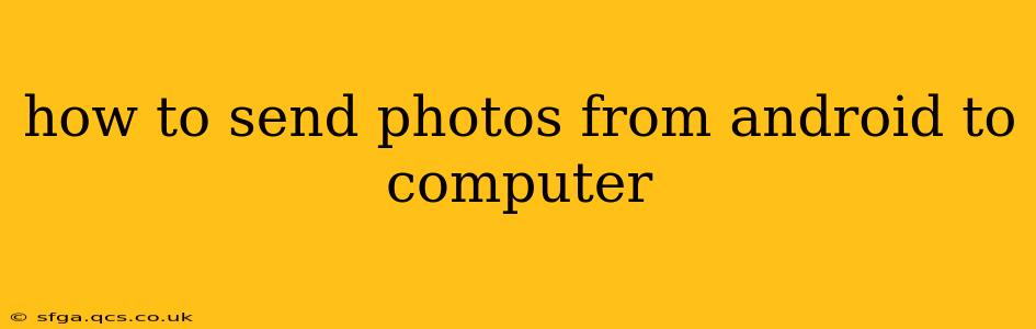 how to send photos from android to computer