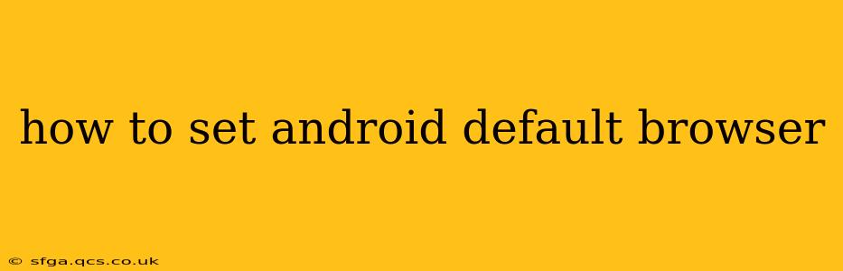 how to set android default browser