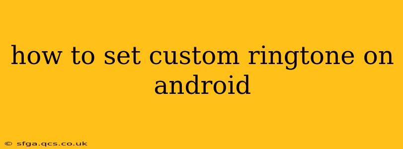 how to set custom ringtone on android