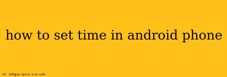 how to set time in android phone