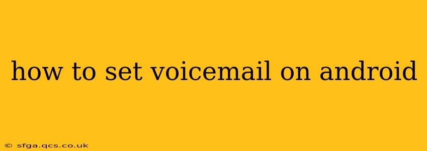 how to set voicemail on android