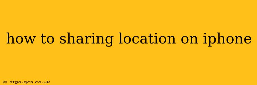 how to sharing location on iphone