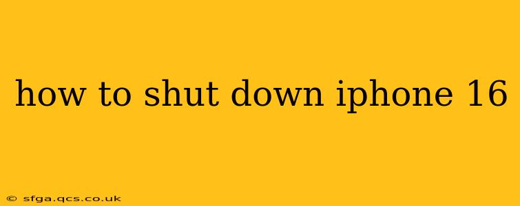 how to shut down iphone 16