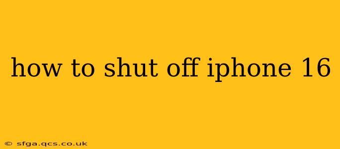 how to shut off iphone 16