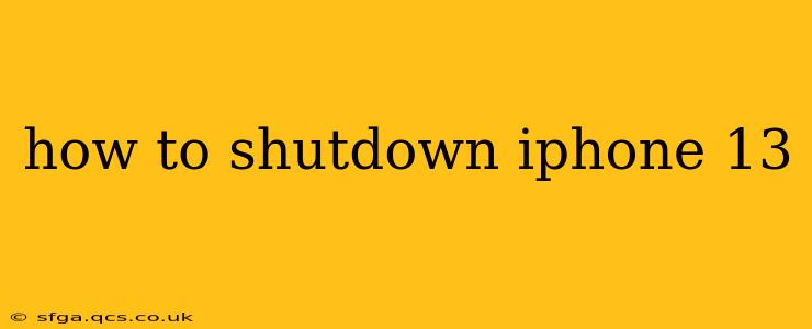 how to shutdown iphone 13