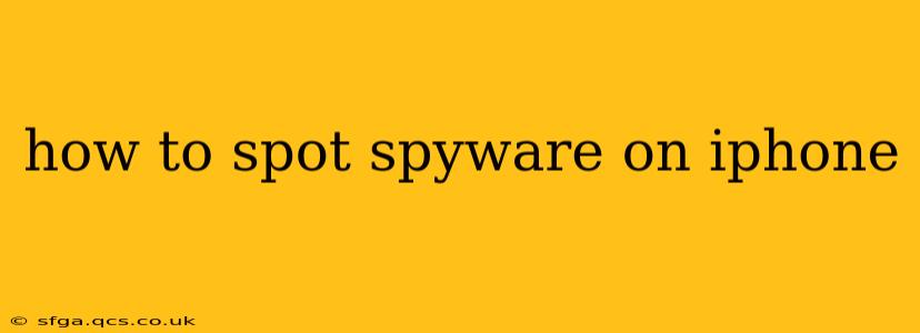how to spot spyware on iphone