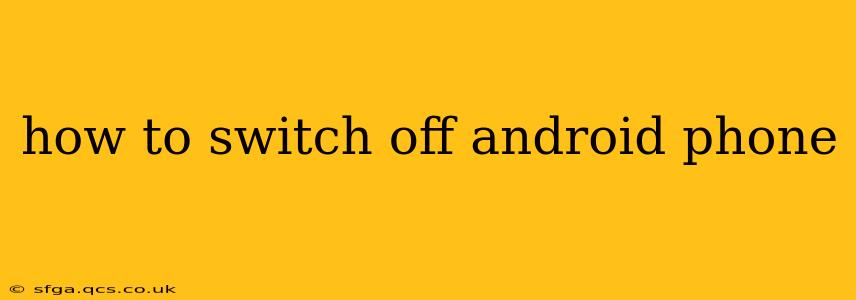 how to switch off android phone