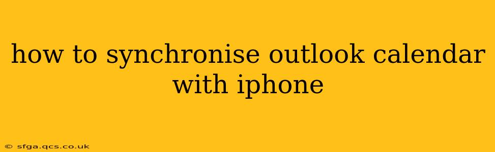 how to synchronise outlook calendar with iphone
