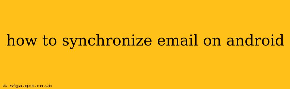 how to synchronize email on android