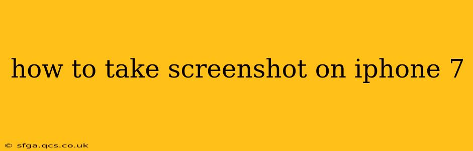 how to take screenshot on iphone 7