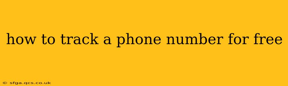 how to track a phone number for free