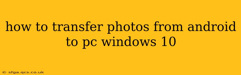 how to transfer photos from android to pc windows 10