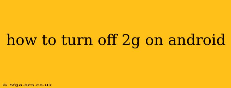 how to turn off 2g on android