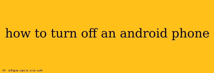 how to turn off an android phone