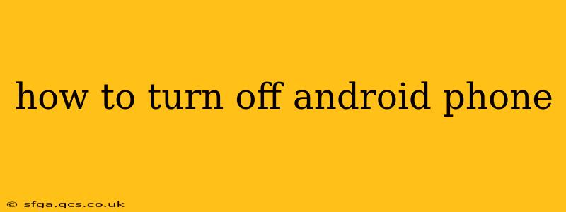 how to turn off android phone