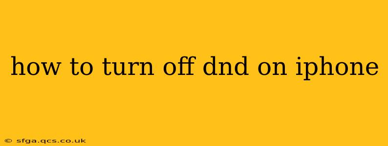 how to turn off dnd on iphone