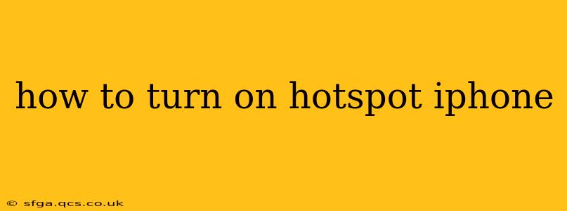 how to turn on hotspot iphone