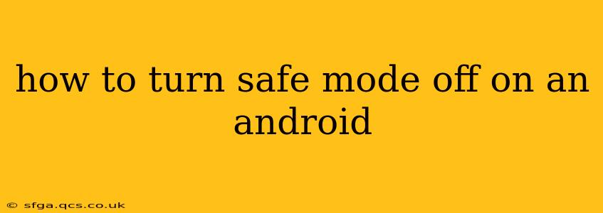 how to turn safe mode off on an android