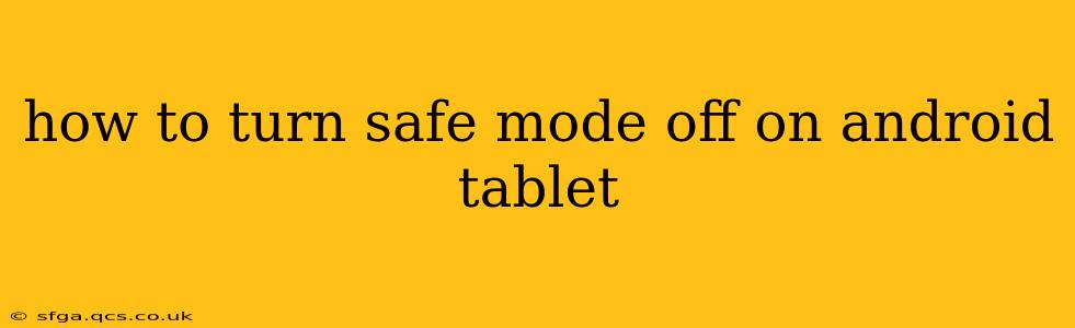 how to turn safe mode off on android tablet