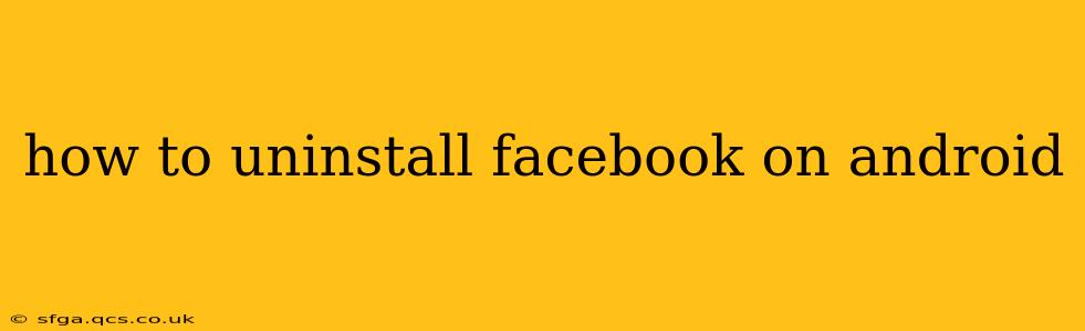 how to uninstall facebook on android