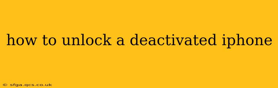 how to unlock a deactivated iphone