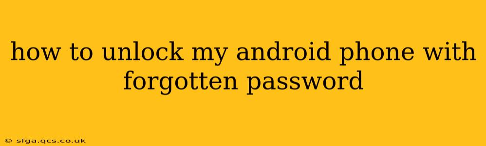 how to unlock my android phone with forgotten password
