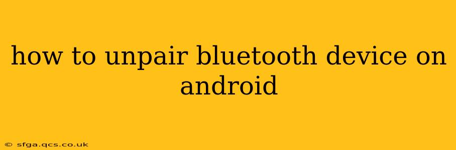 how to unpair bluetooth device on android