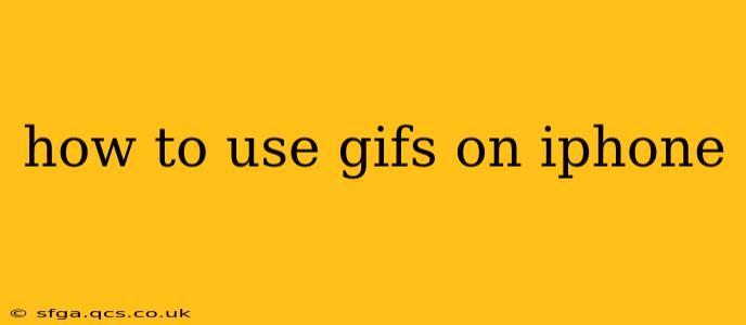how to use gifs on iphone