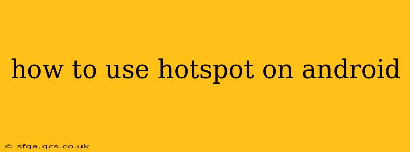 how to use hotspot on android