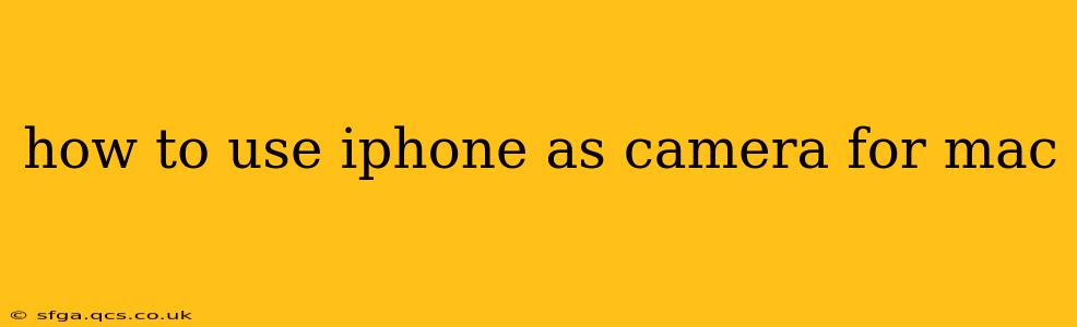 how to use iphone as camera for mac