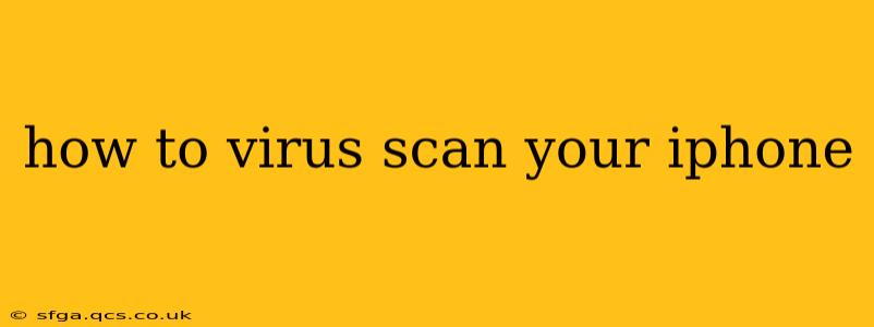 how to virus scan your iphone