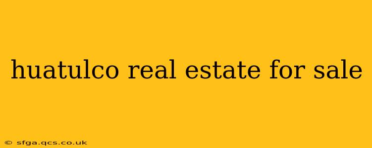 huatulco real estate for sale