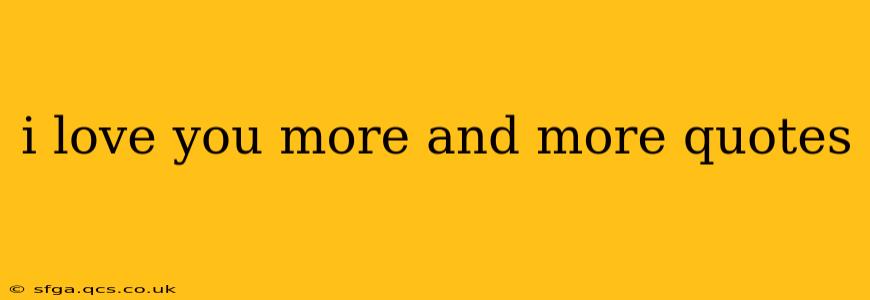 i love you more and more quotes