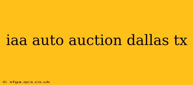 iaa auto auction dallas tx