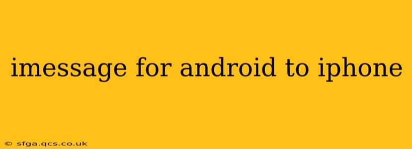 imessage for android to iphone