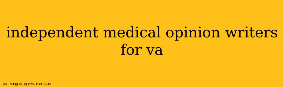 independent medical opinion writers for va