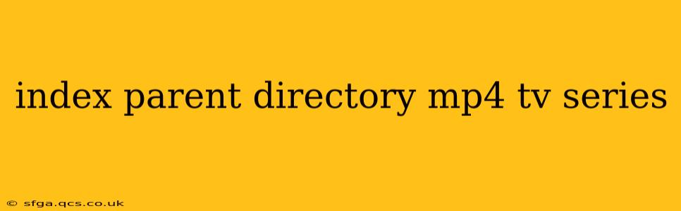 index parent directory mp4 tv series